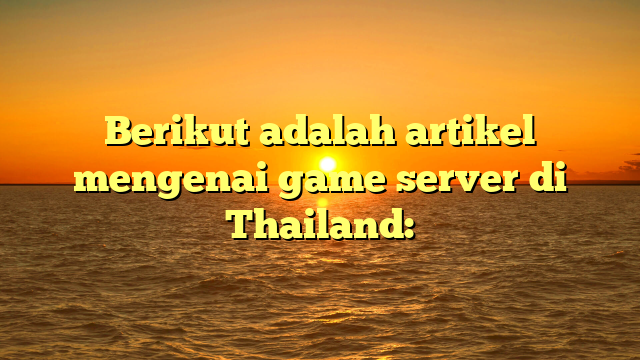 Jenis-jenis Game Populer di Thailand